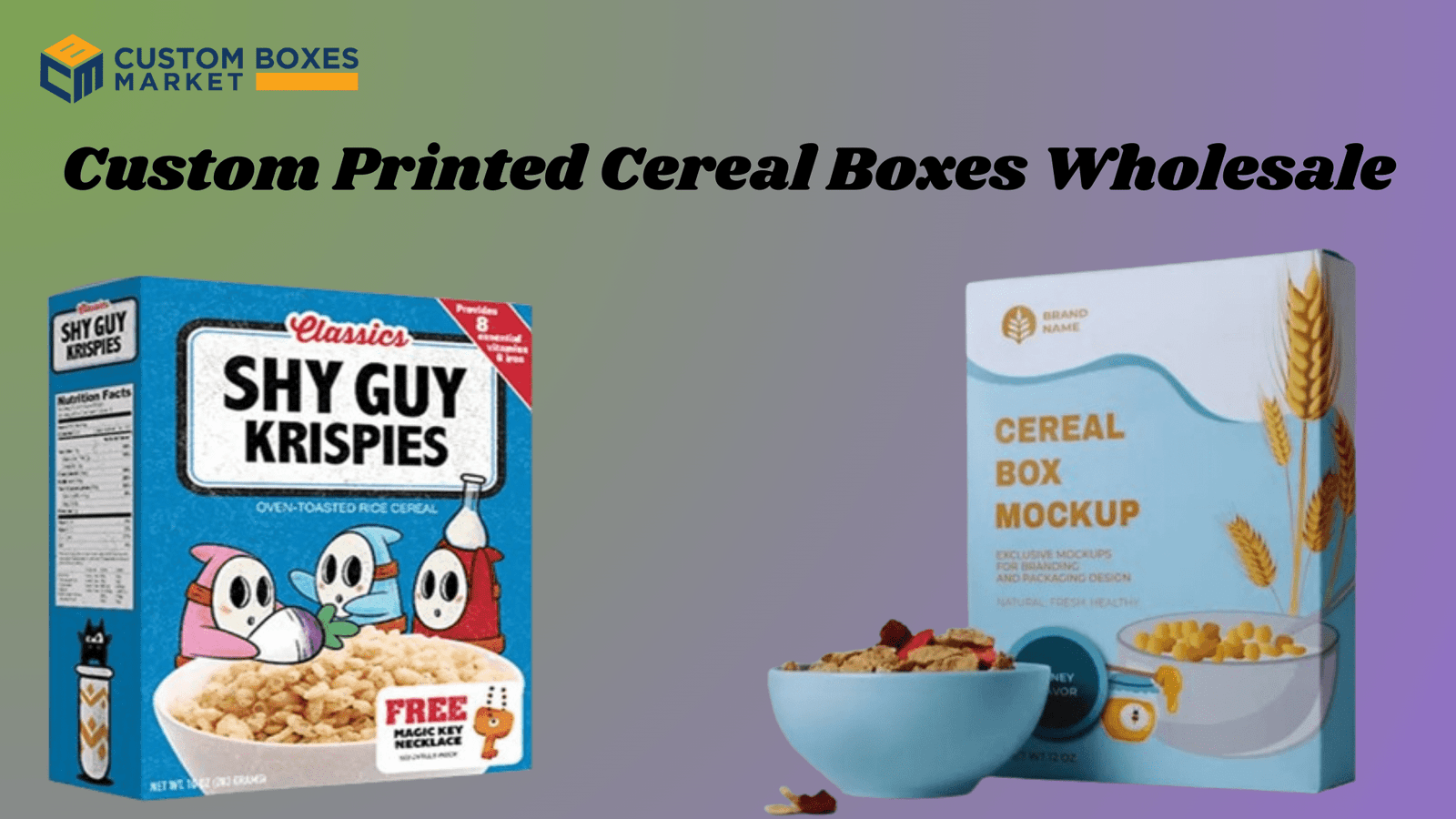 Innovative Insights into Cereal Boxes Wholesale: World of Custom Packaging